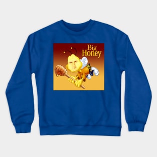 Big Honey Crewneck Sweatshirt